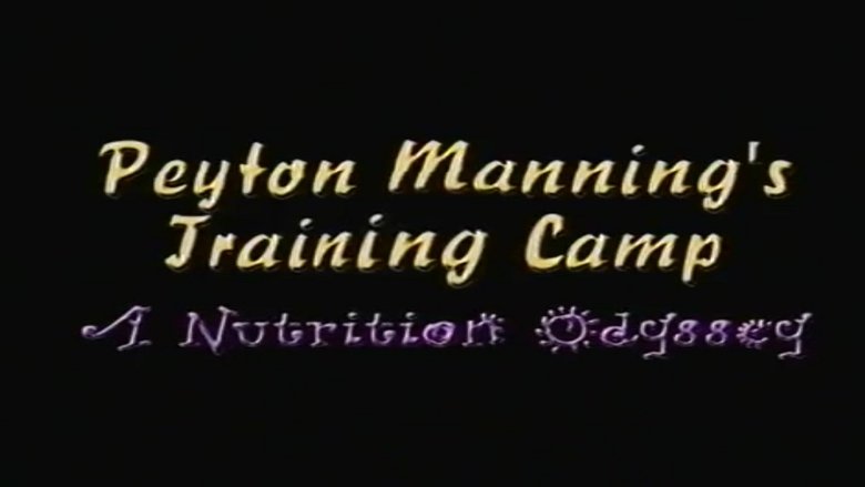 Backdrop image for movie Peyton Manning's Training Camp a Nutrition Odyssey Video