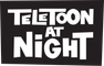 Teletoon At Night