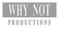 Why Not Productions