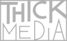 Thick Media