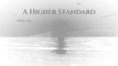 A Higher Standard
