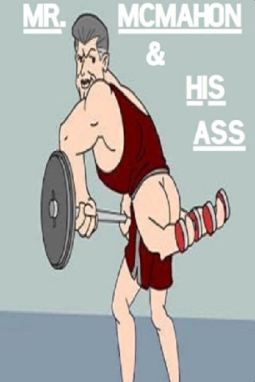 Mr. McMahon & His Ass poster