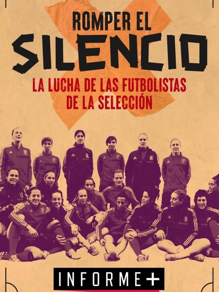 Informe+. Romper el silencio: la historia de las jugadoras de la selección de fútbol poster