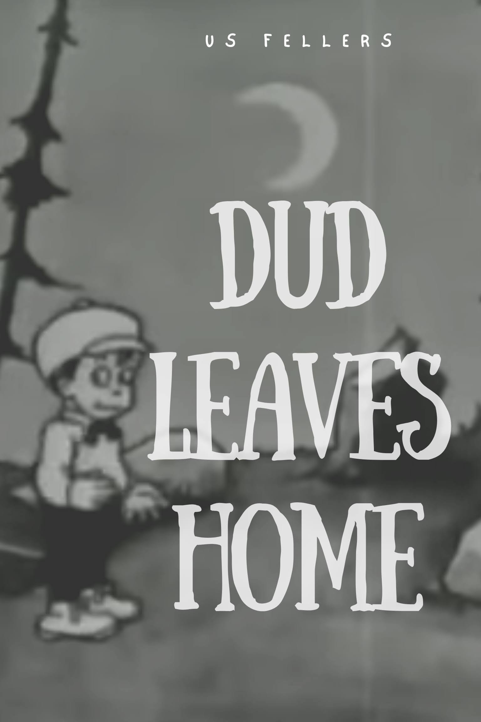 Dud Leaves Home poster
