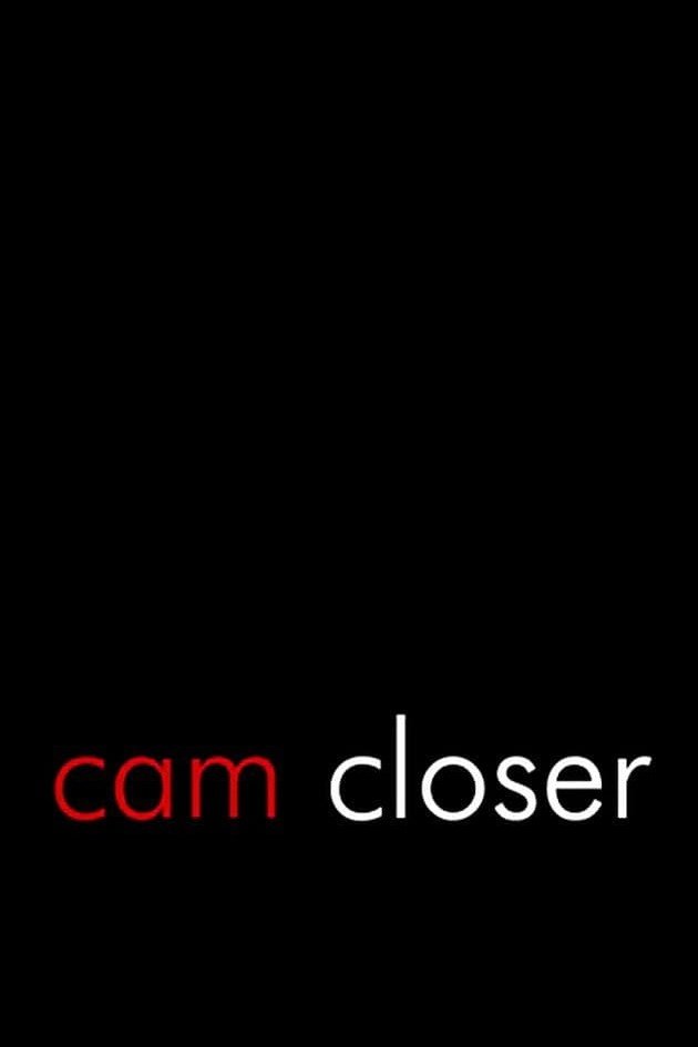 Cam Closer poster