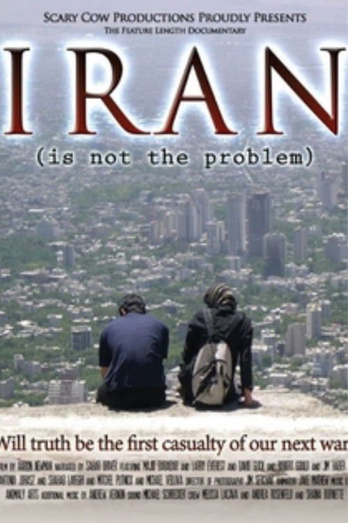 Iran Is Not the Problem poster