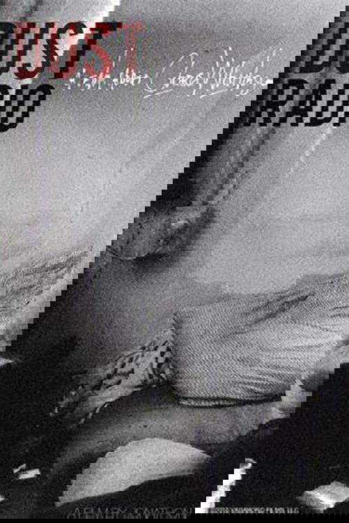 Dust Radio: A Film About Chris Whitley poster