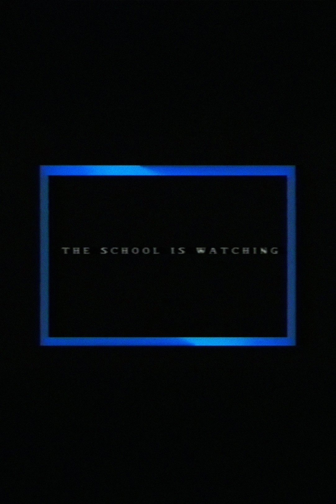 The School Is Watching poster