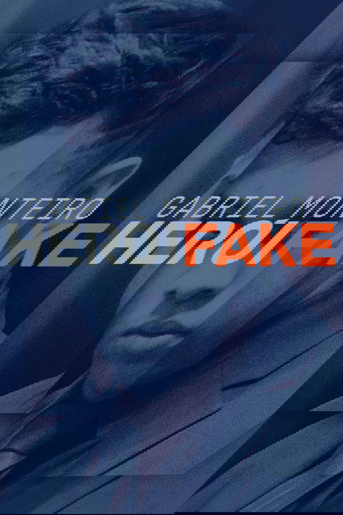 Gabriel Monteiro – Herói Fake poster