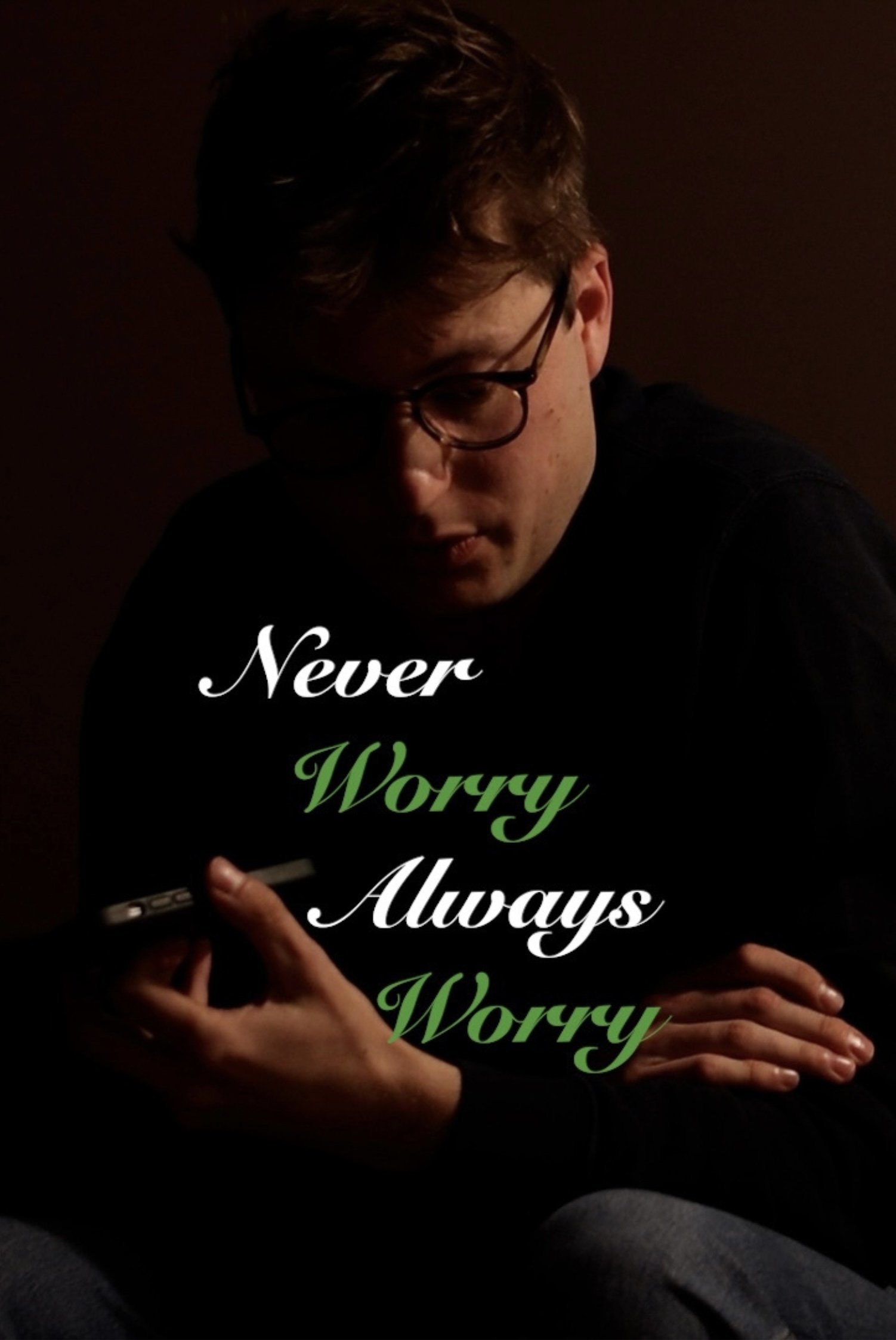 Never Worry Always Worry poster