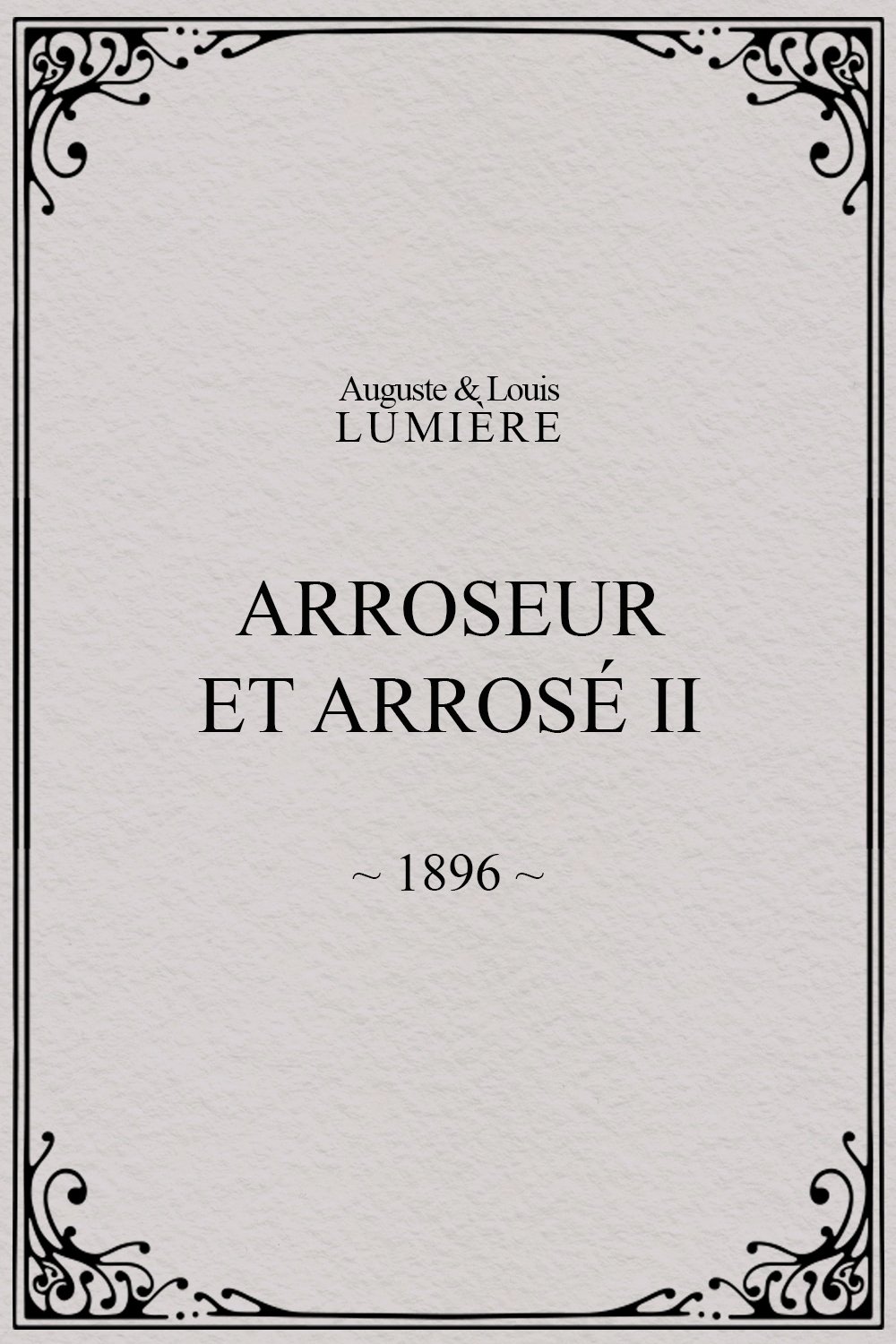 Arroseur et arrosé, II poster