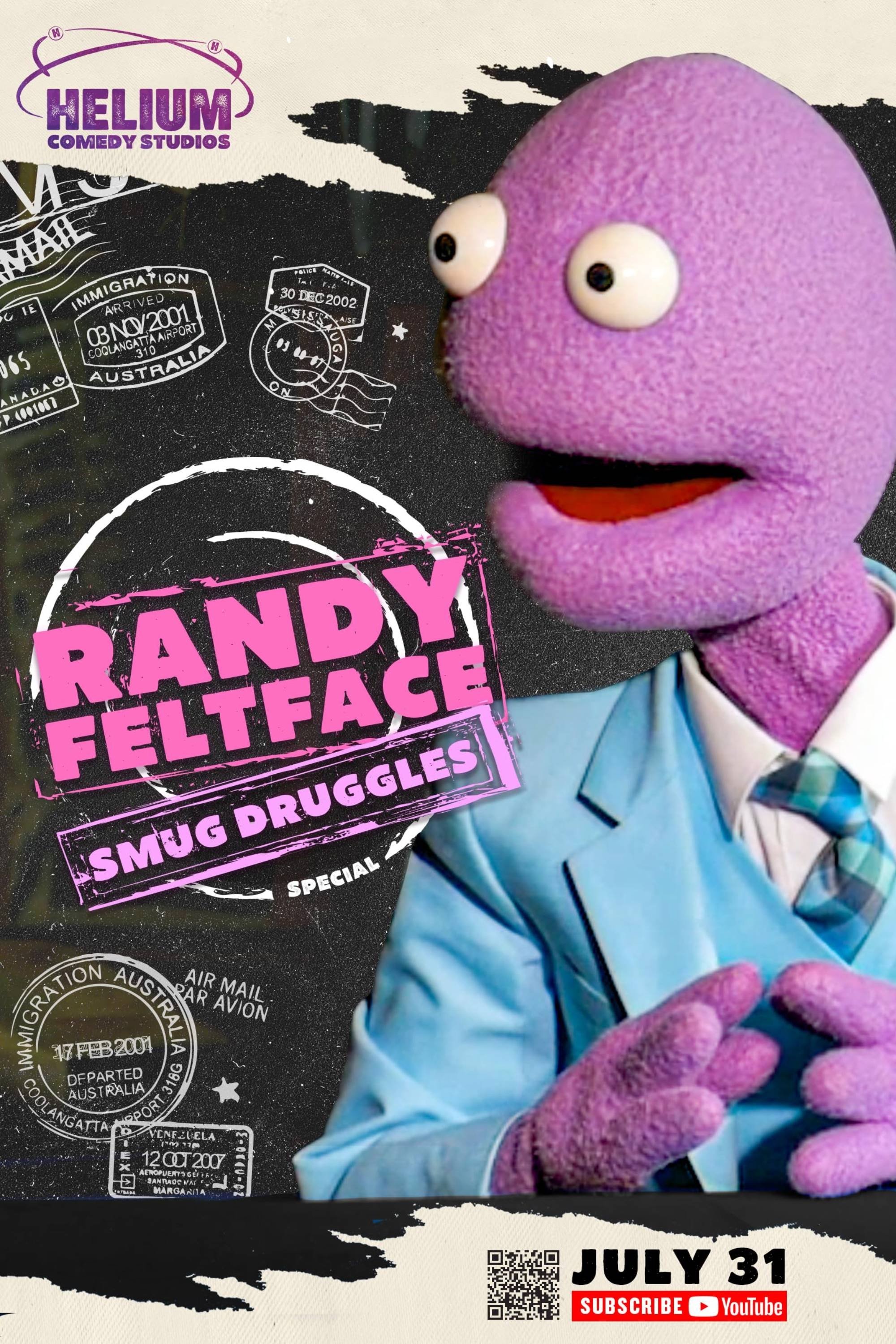 Randy Feltface: Smug Druggles poster