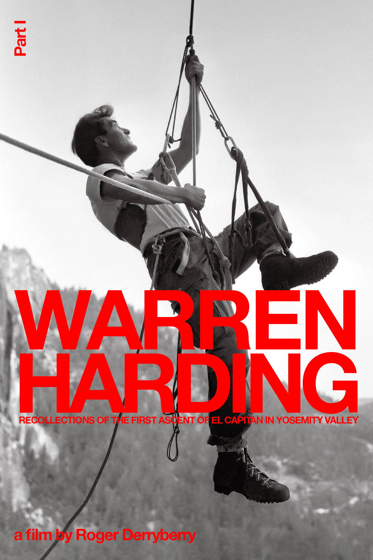 Warren Harding - Recollections of the First Ascent of El Capitan in Yosemity Valley poster