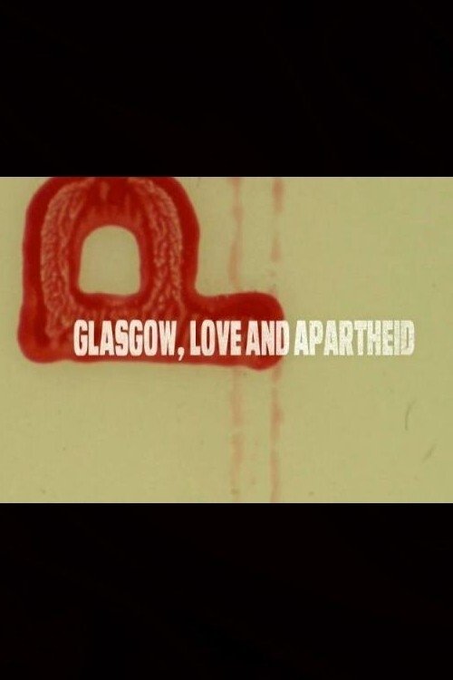 Glasgow, Love and Apartheid poster
