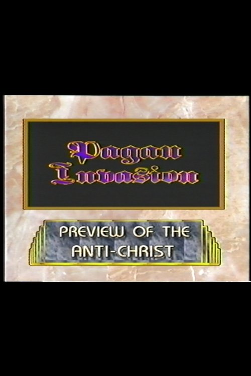 Pagan Invasion, Vol. 8: Preview of the Antichrist poster