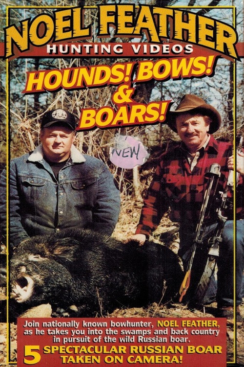 Noel Feather: Hounds! Bows! & Boars! poster