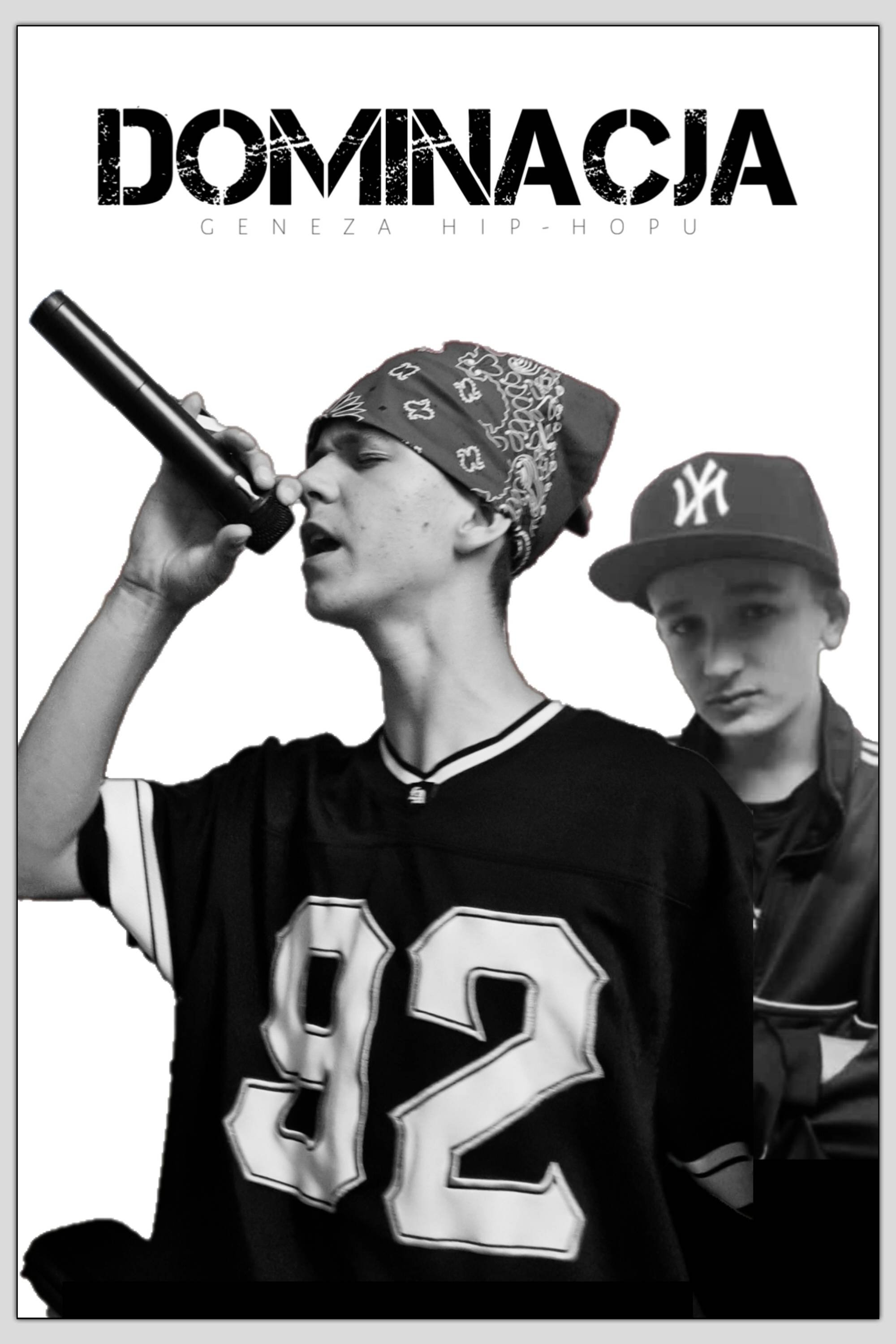 Dominacja: Geneza Hip-Hopu poster