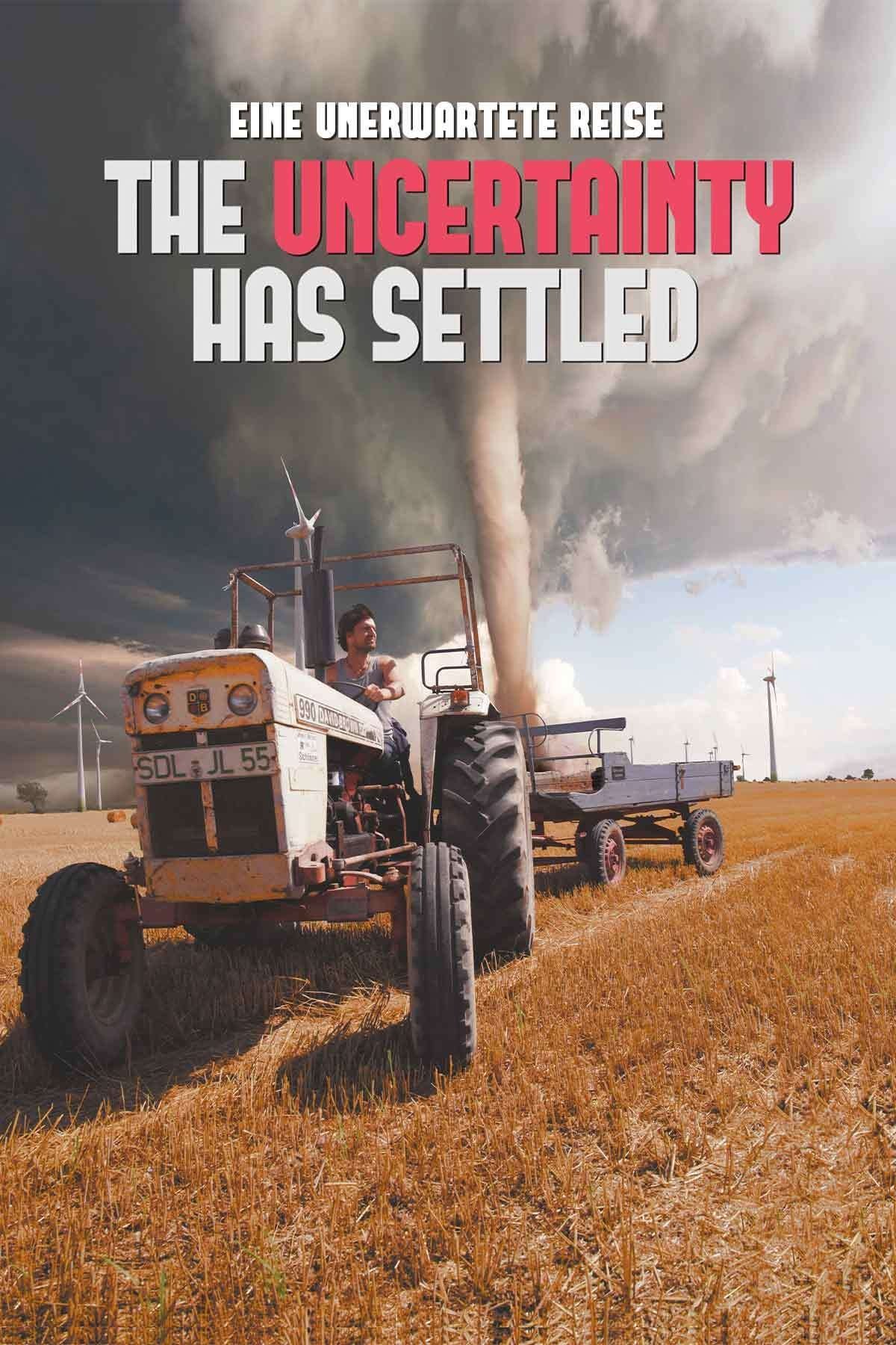 The Uncertainty Has Settled poster