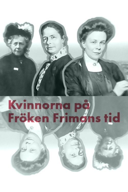 Kvinnorna på fröken Frimans tid poster