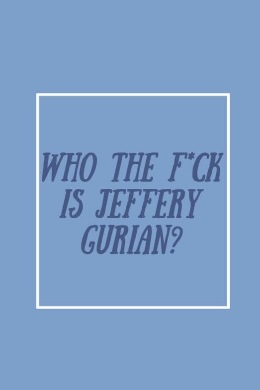 Who The F*ck Is Jeffrey Gurian? poster