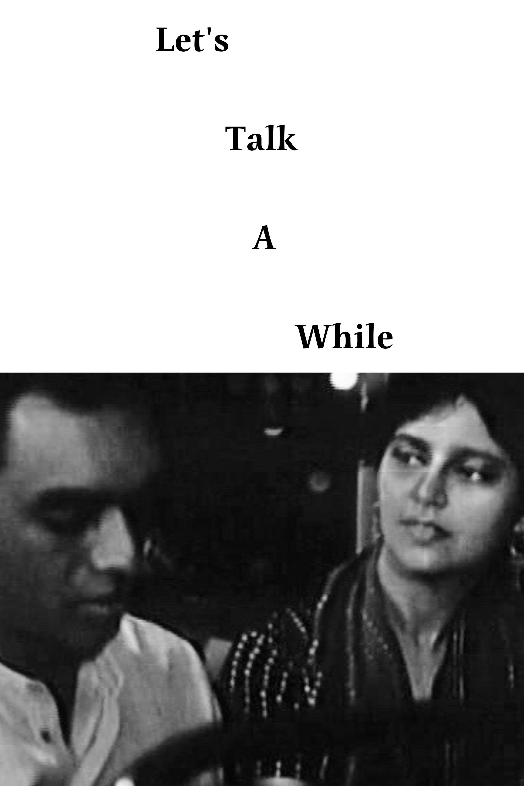 Let's Talk A While poster