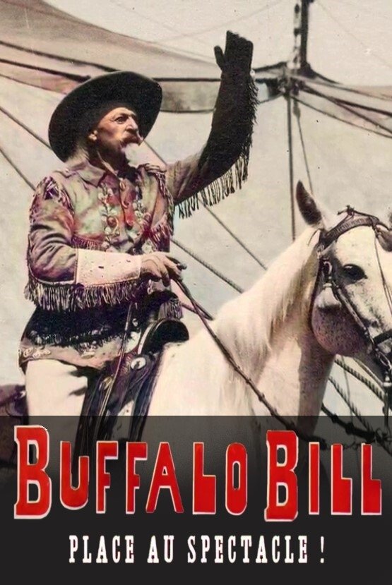 Buffalo Bill, place au spectacle ! poster