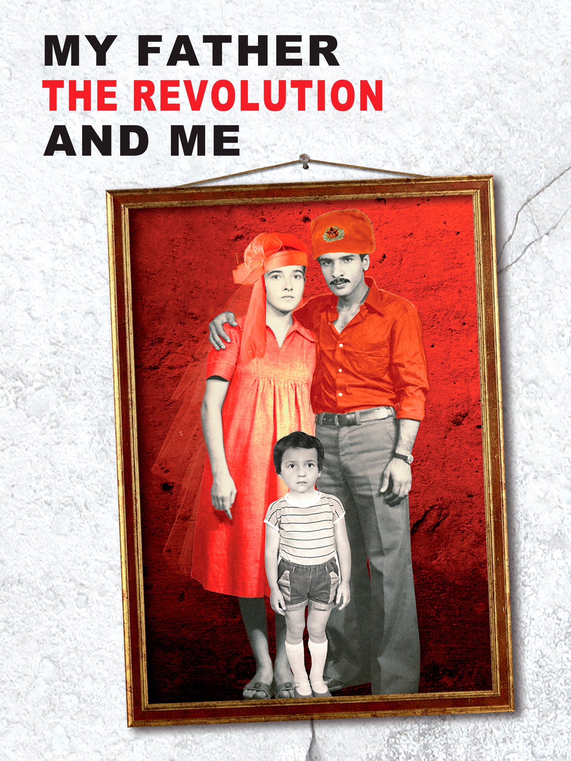 Mon père, la révolution et moi poster
