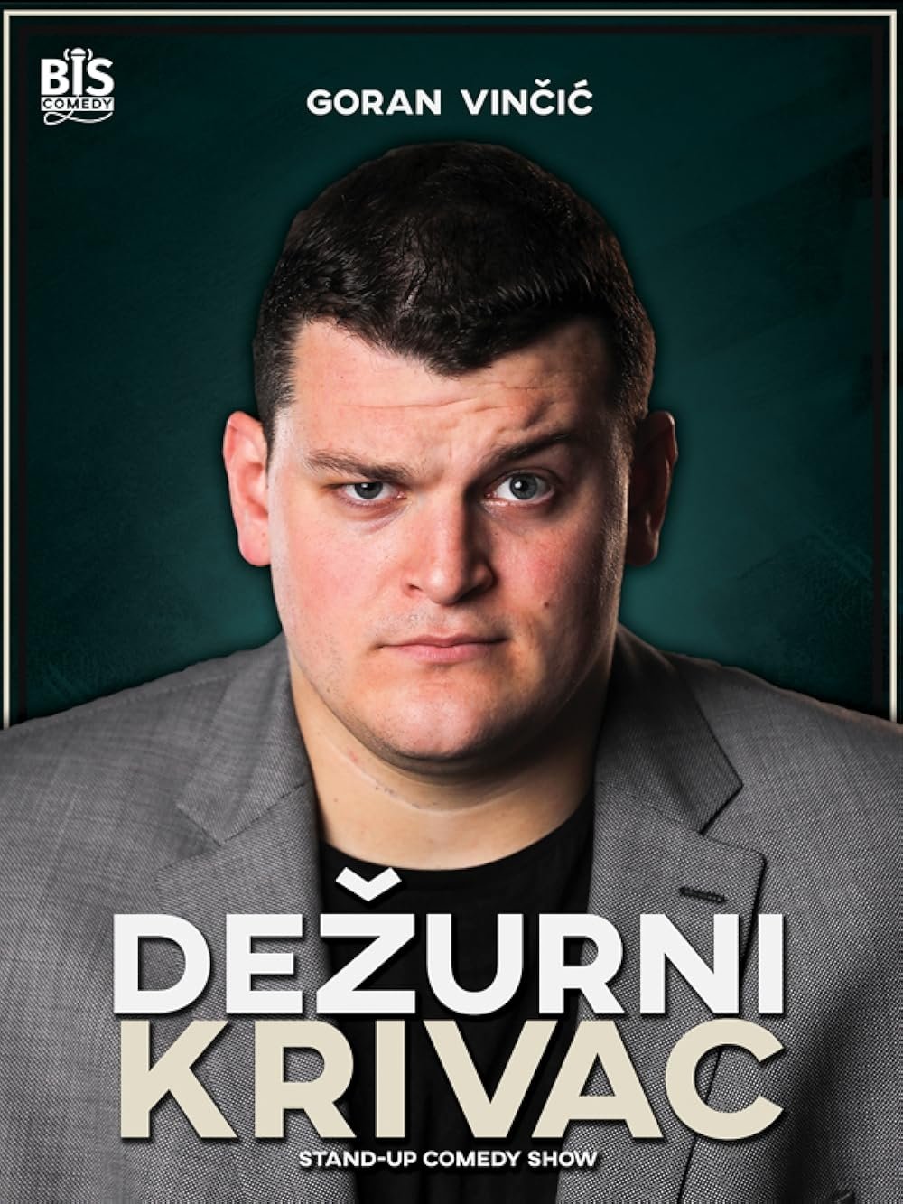 Goran Vinčić: Dežurni Krivac poster