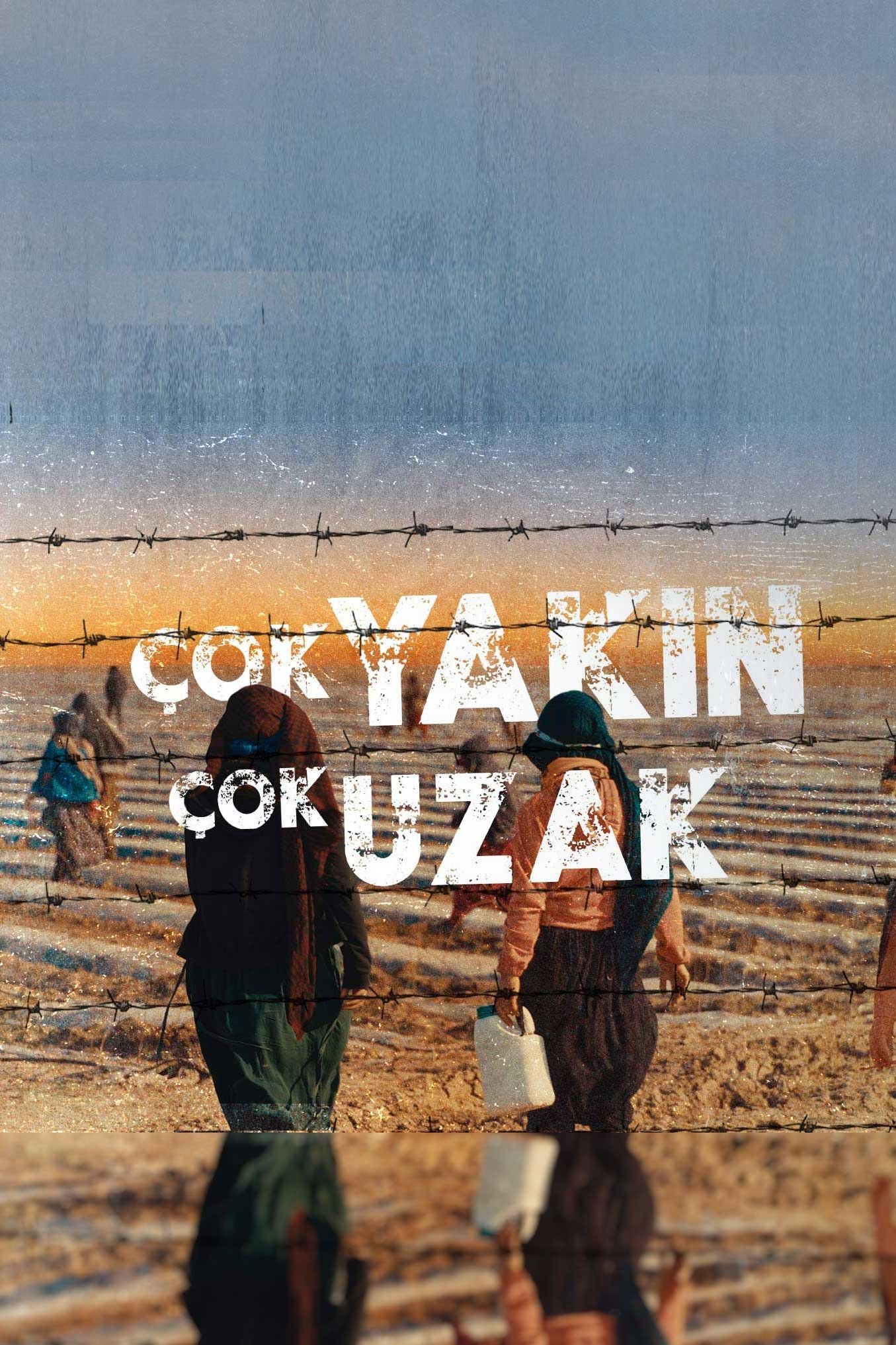 Çok Yakın Çok Uzak poster