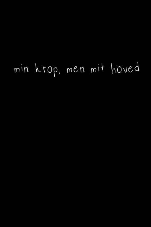 min krop, men mit hoved poster