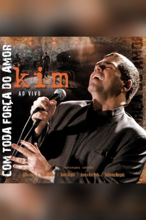 Kim Ao Vivo: Com Toda Força do Amor poster