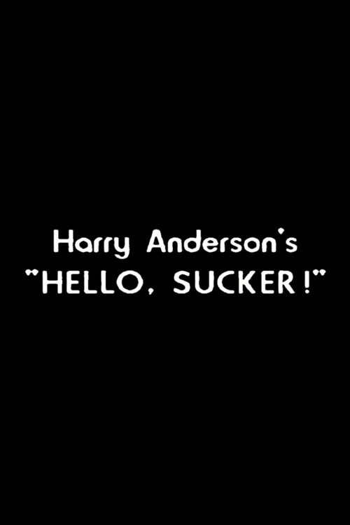 Harry Anderson's "Hello, Sucker!" poster