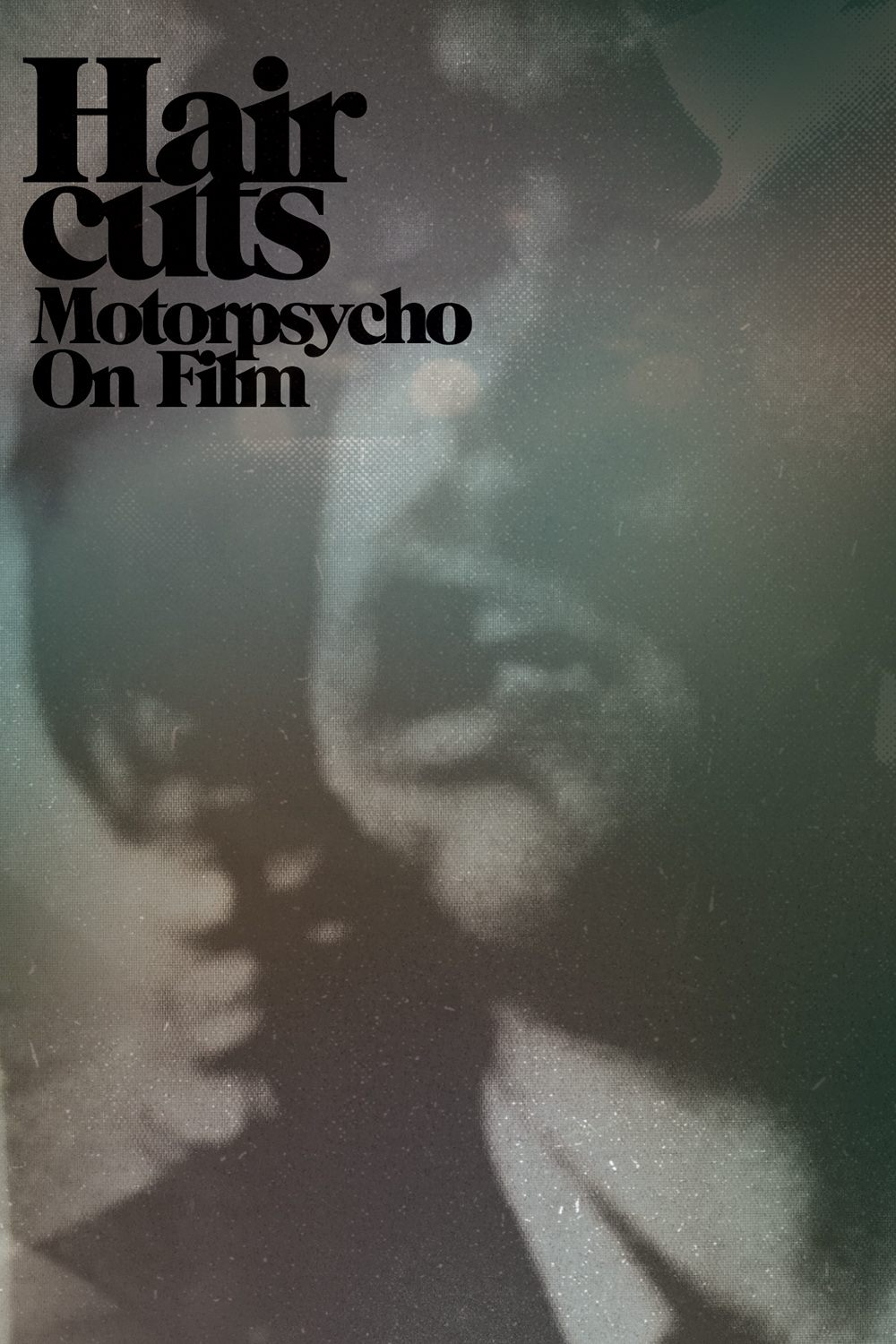 Hair Cuts - Motorpsycho On Film poster