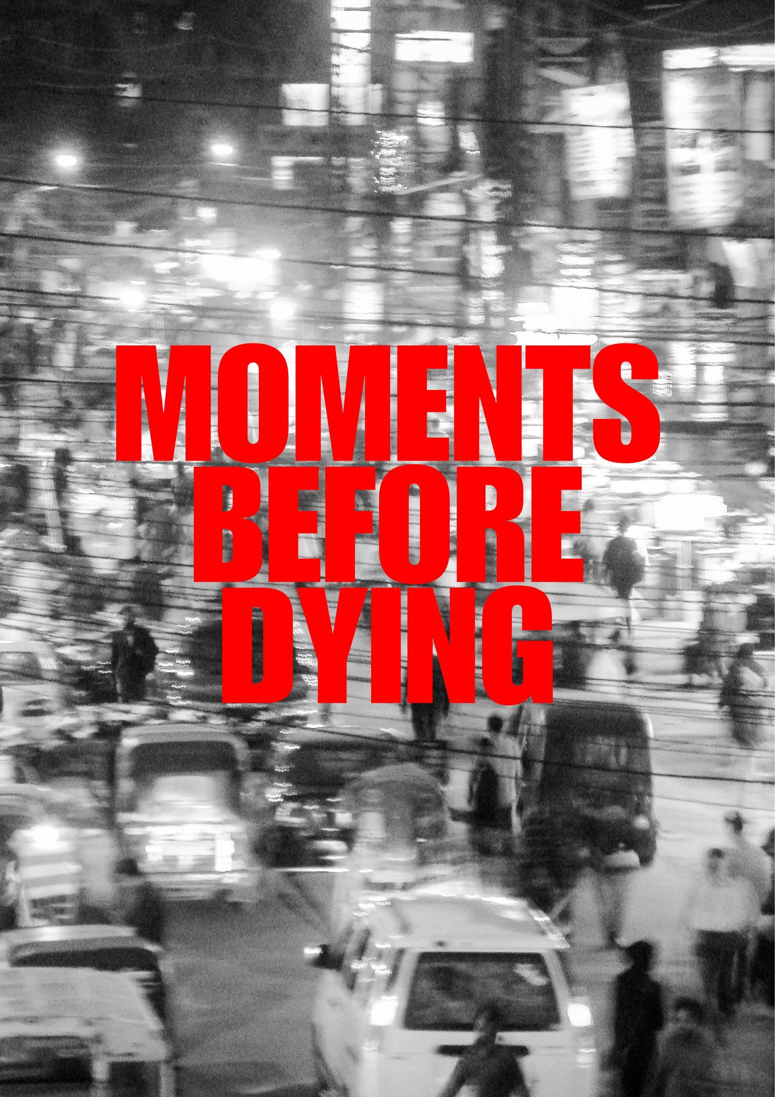 Moments Before Dying poster