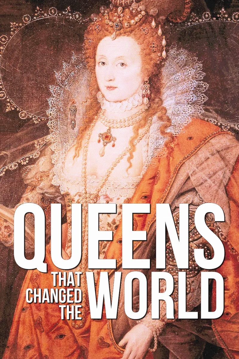 The Queens That Changed the World poster