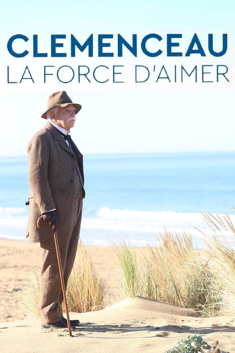 Clémenceau, la force d'aimer poster