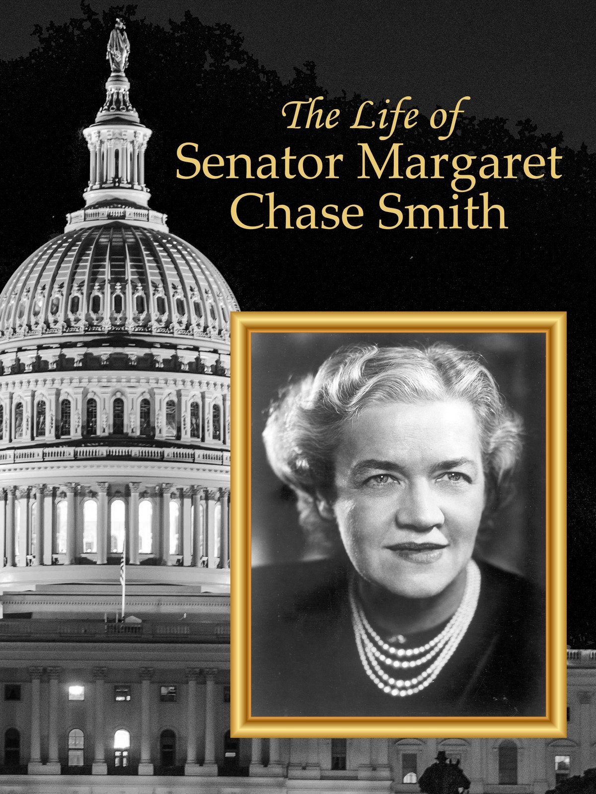 The Life of Senator Margaret Chase Smith poster