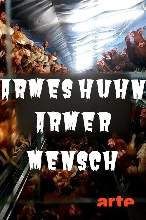 Armes Huhn – armer Mensch poster