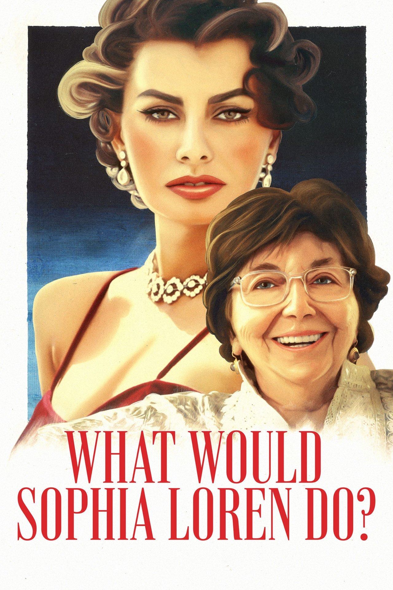 What Would Sophia Loren Do? poster