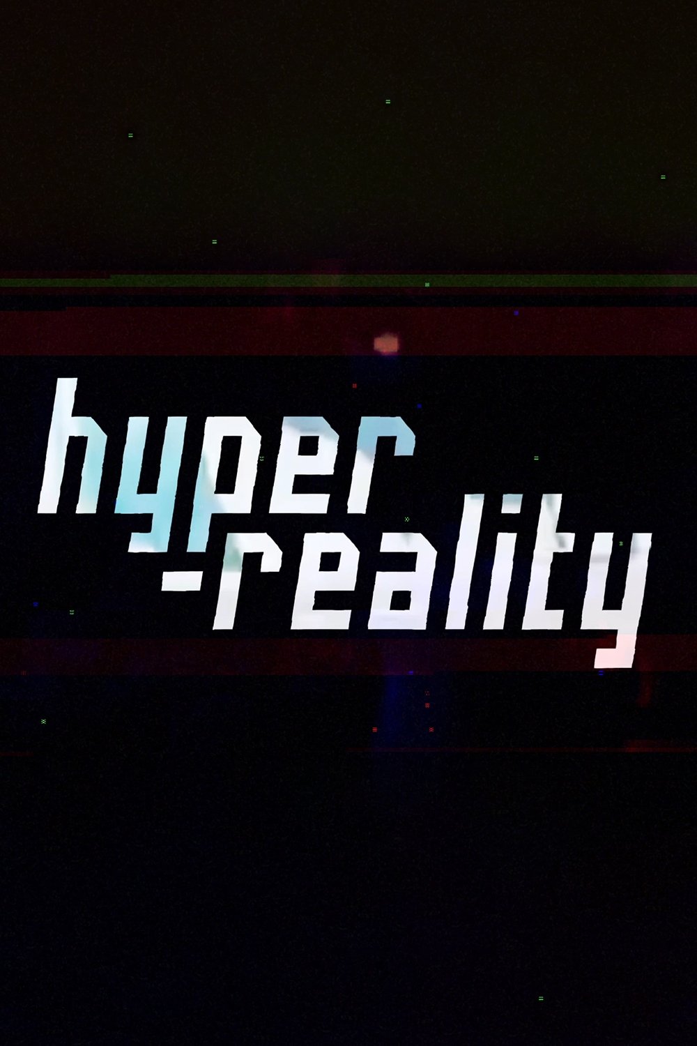 Hyper-Reality poster