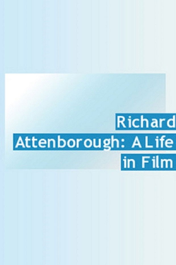 Richard Attenborough: A Life in Film poster
