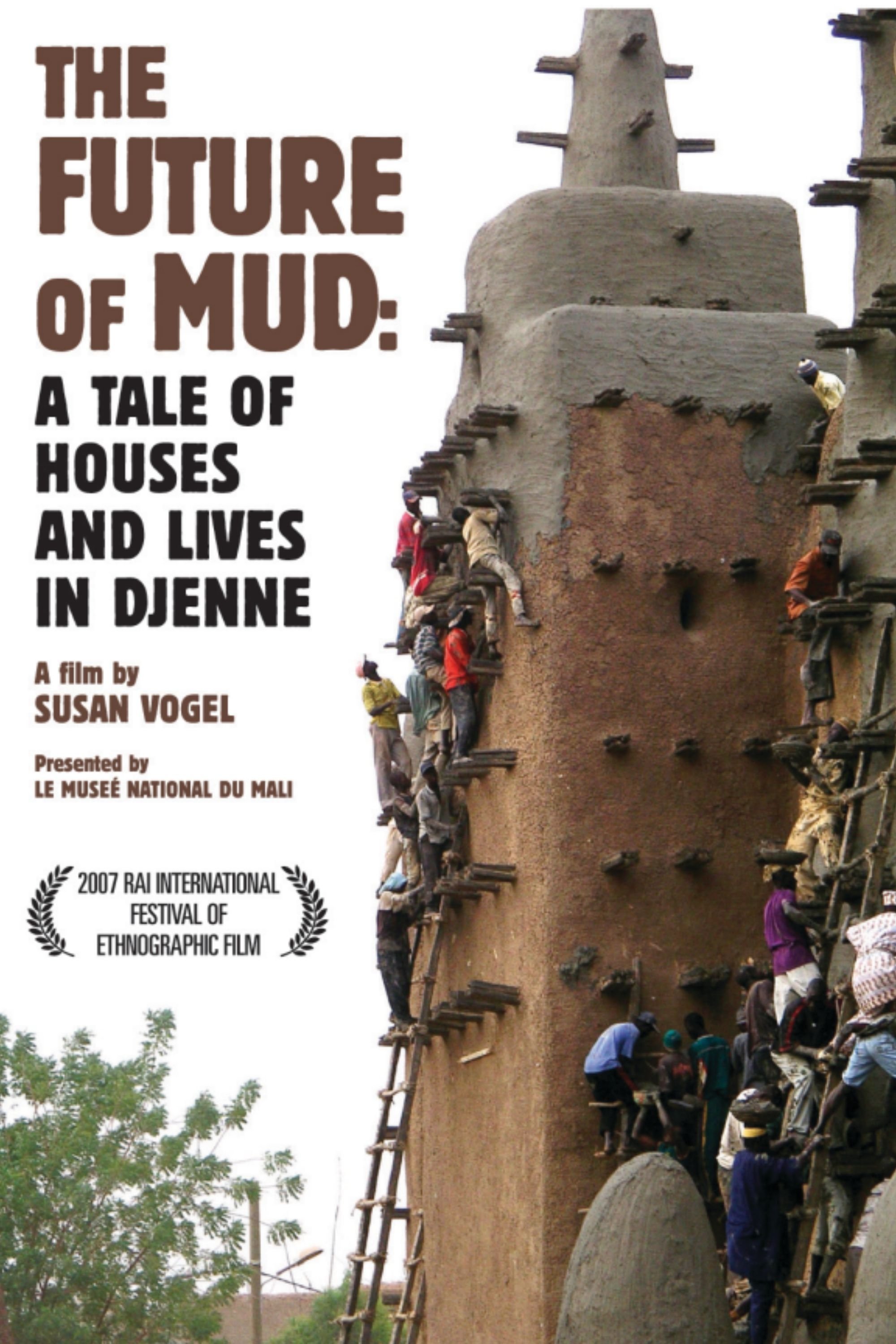 The Future of Mud:  A Tale of Houses and Lives in Djenne poster
