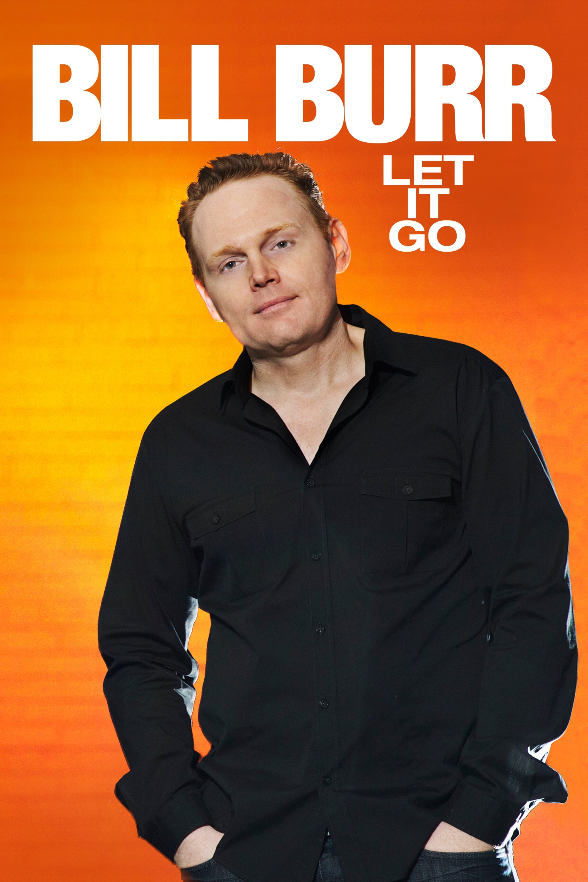 Bill Burr: Let It Go poster