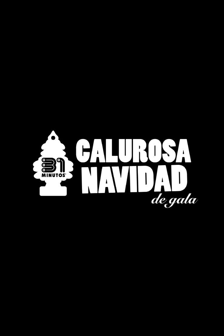 31 Minutos: Calurosa Navidad de Gala poster