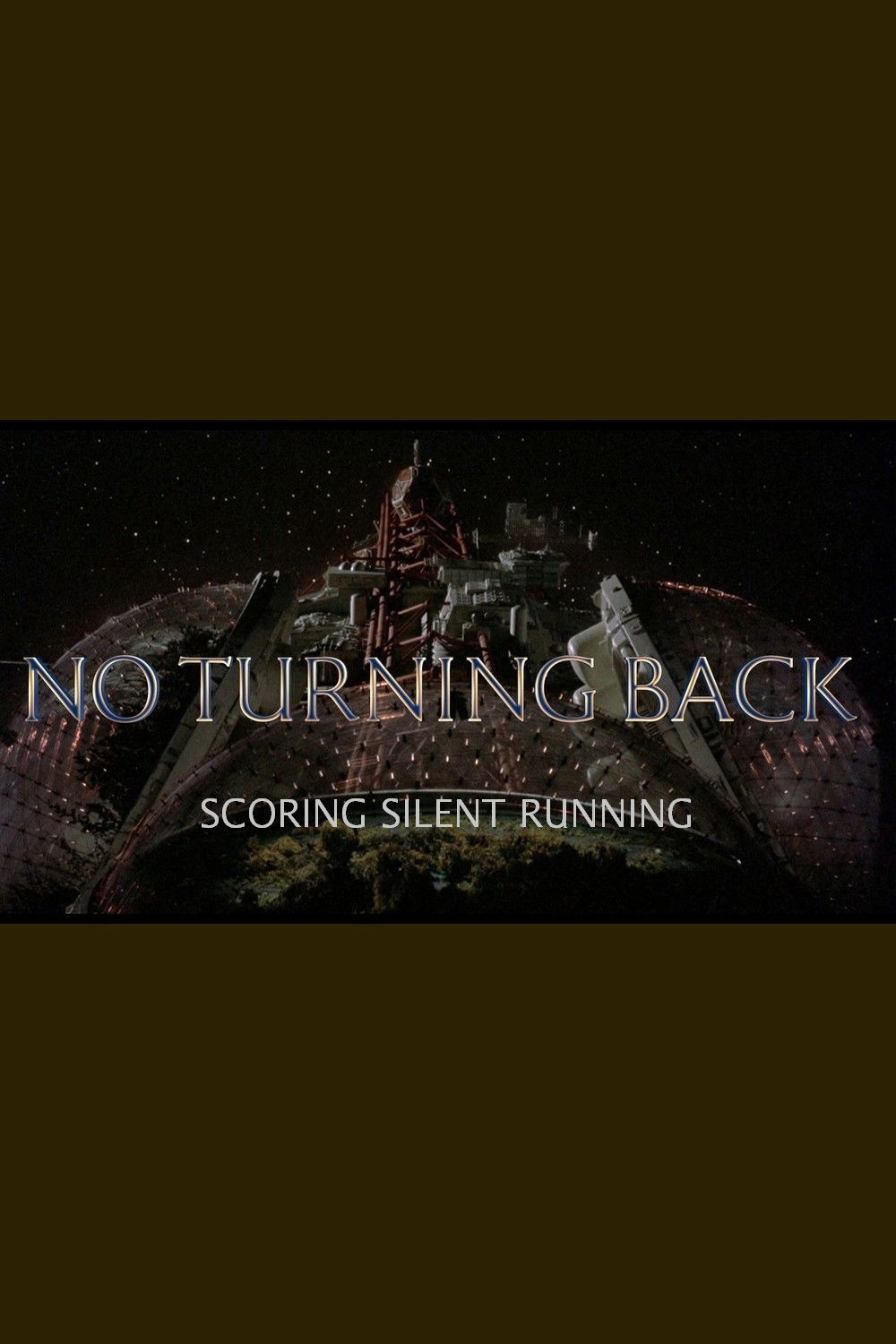 No Turning Back: Scoring Silent Running poster
