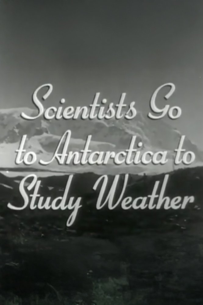 Scientists Go to Antarctica to Study Weather poster