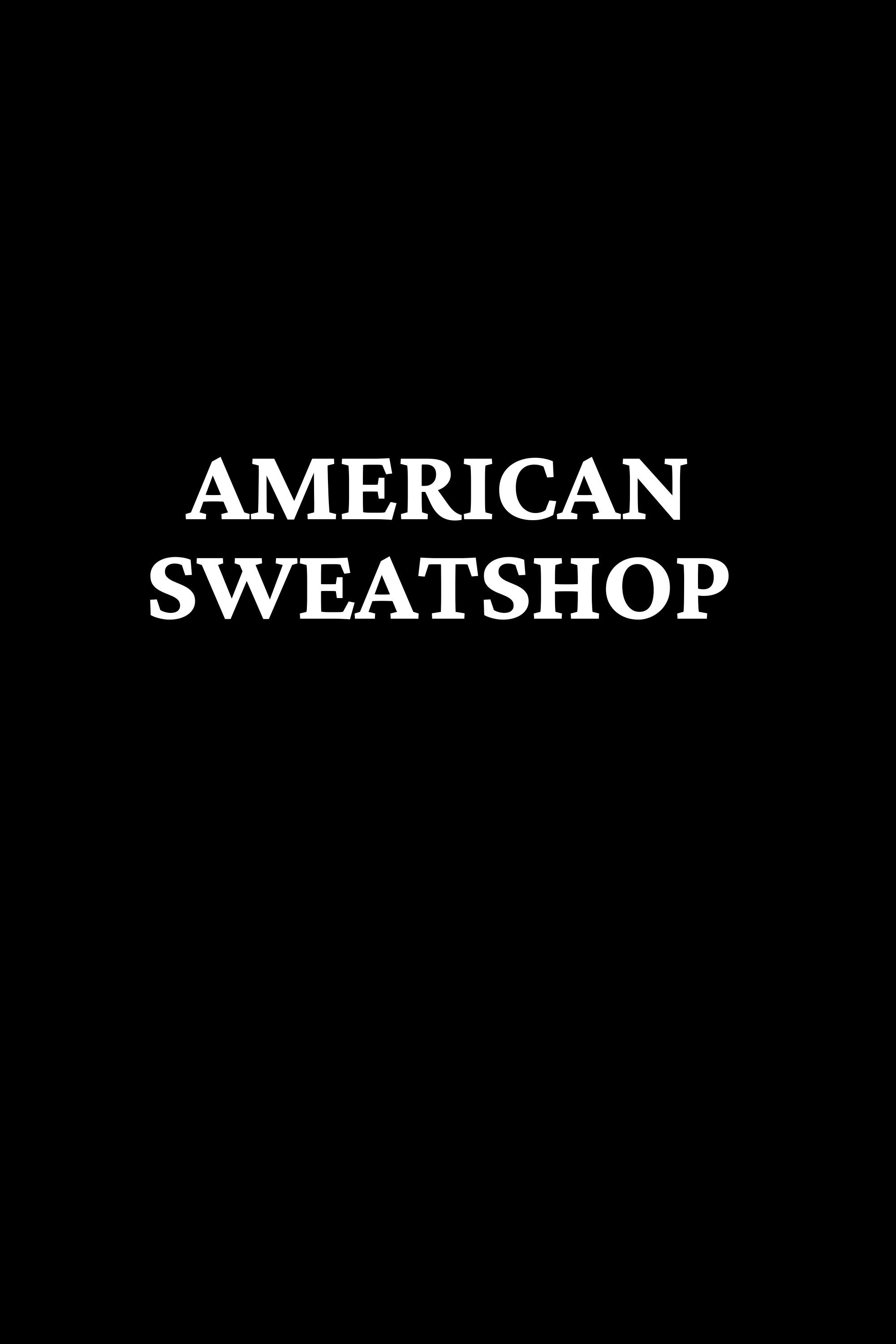 American Sweatshop poster