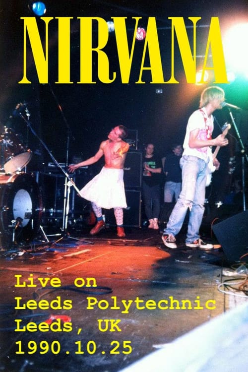 Nirvana - Live on Leeds Polytechnic, UK, 1990 poster