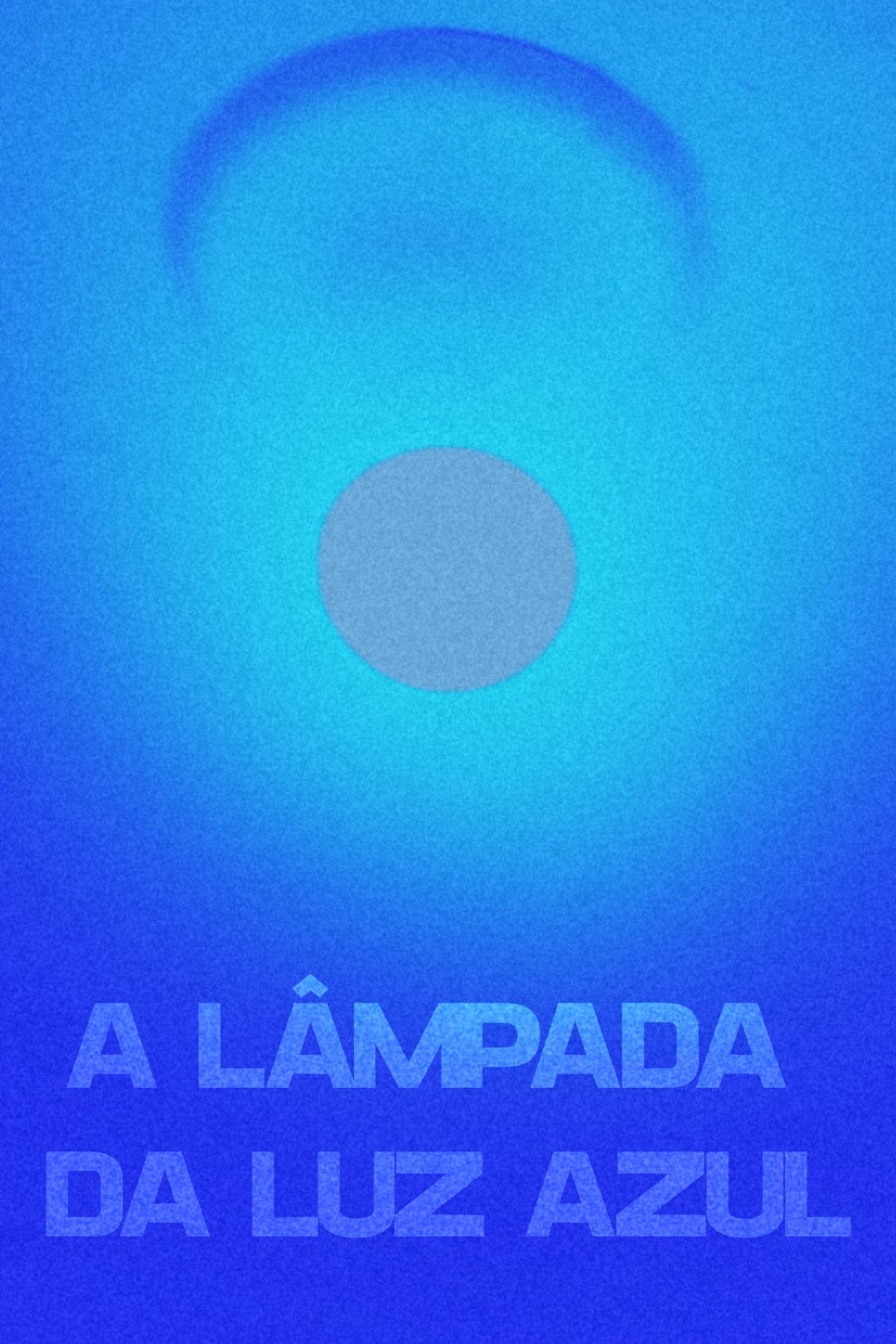 A Lâmpada da Luz Azul poster