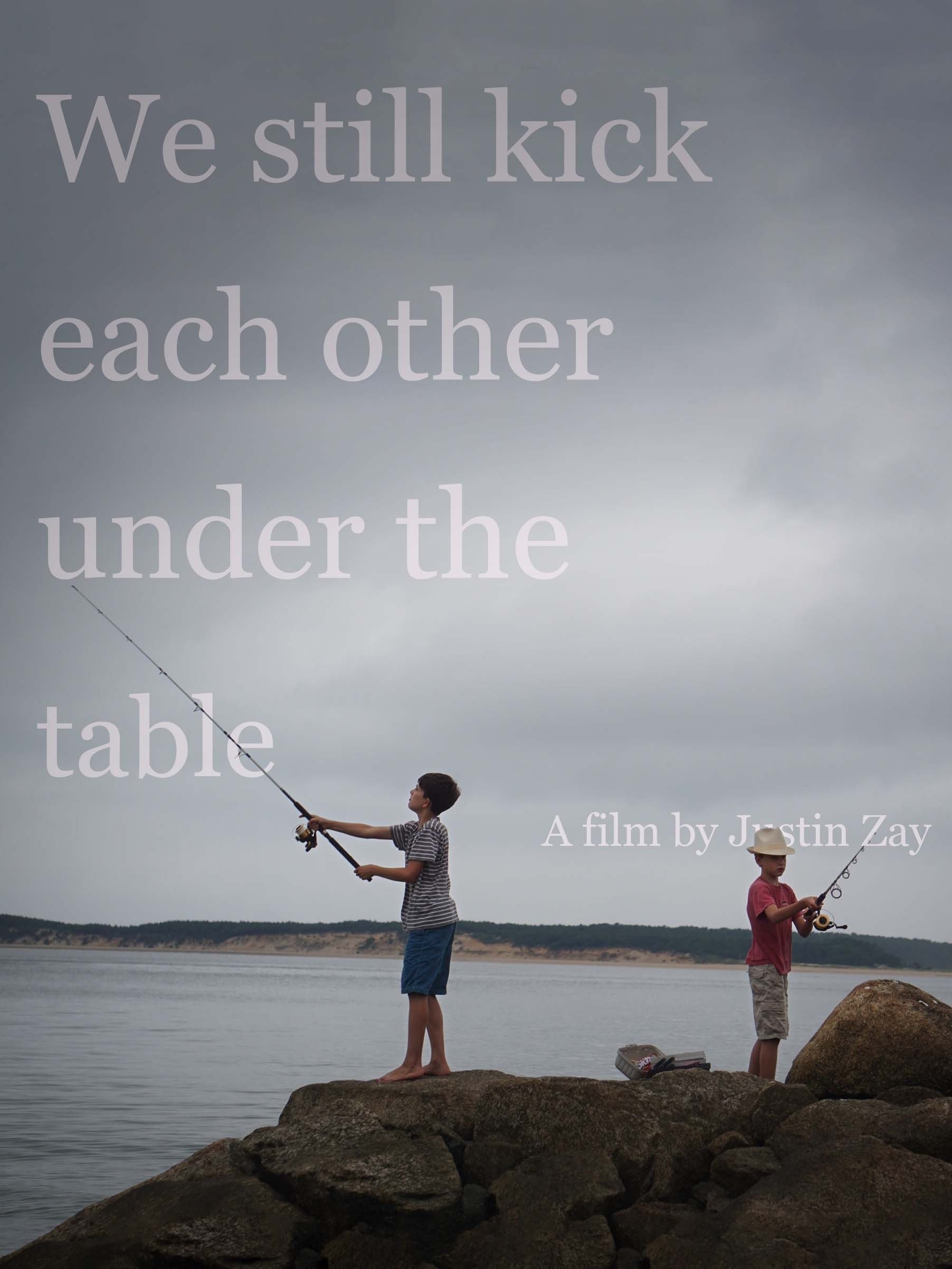 We still kick each other under the table poster